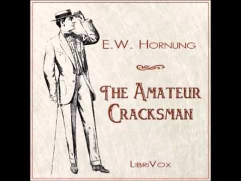 The Amateur Cracksman by E.W. Hornung (FULL Audiobook) - part (1 of 3)