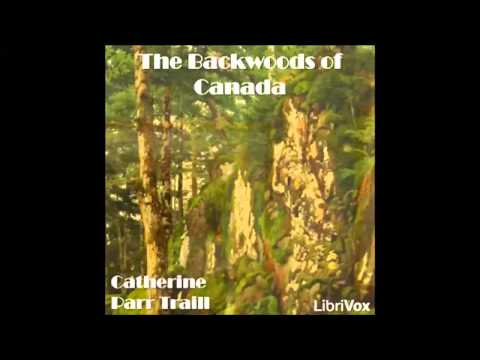 The Backwoods of Canada (FULL Audiobook)