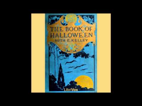 The Book of Hallowe'en by Ruth Edna Kelley (FULL Audiobook)