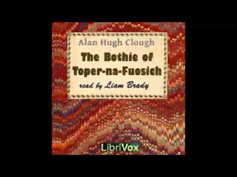 The Bothie of Toper-na-Fuosich (FULL Audiobook)