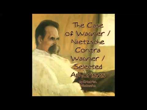 The Case of Wagner by Friedrich NIETZSCHE (FULL Audiobook)
