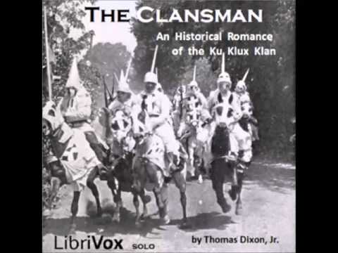 The Clansman, An Historical Romance of the Ku Klux Klan (FULL Audiobook)