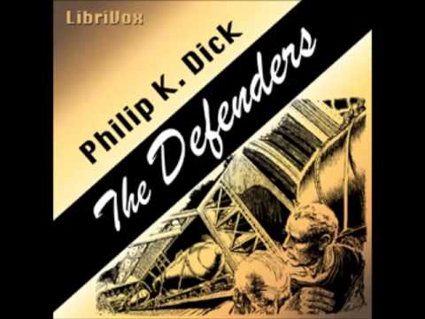 The Defenders (FULL audiobook) by Philip K. Dick