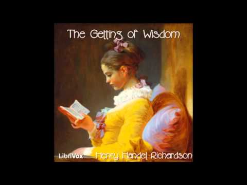 The Getting of Wisdom (FULL Audiobook)