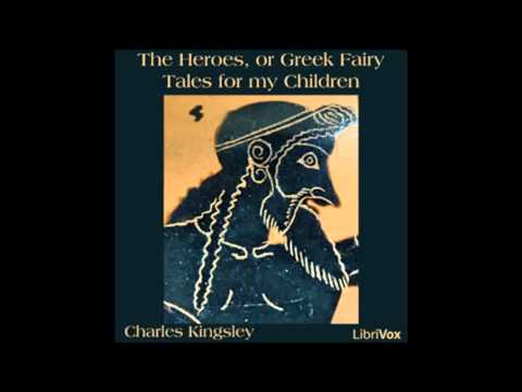 The Heroes, or Greek Fairy Tales for my Children Charles kingsley (FULL Audiobook)