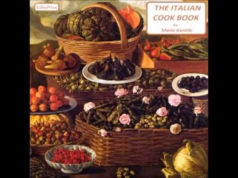 The Italian Cook Book (FULL Audiobook) - part (2 of 3)