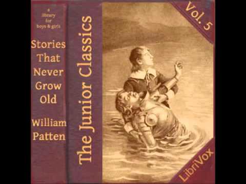 The Junior Classics: Stories That Never Grow Old (FULL Audiobook)