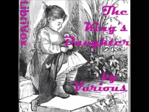 The King's Daughter and Other Stories for Girls (FULL Audiobook)