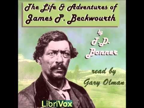 The Life and Adventures of James P. Beckwourth (FULL Audiobook)