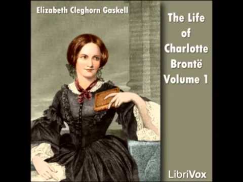The Life Of Charlotte Bronte (FULL Audiobook) - part (3 of 10)