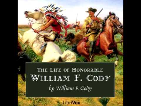 The Life of Honorable William F. Cody (audiobook) - part 2