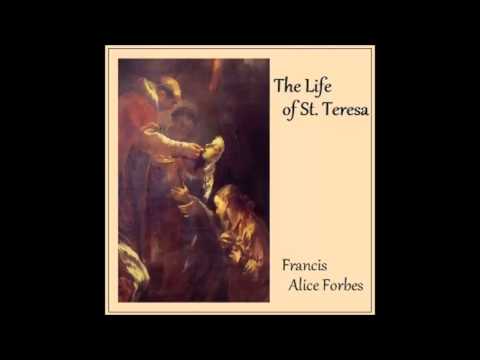 The Life of St. Teresa (FULL Audiobook)