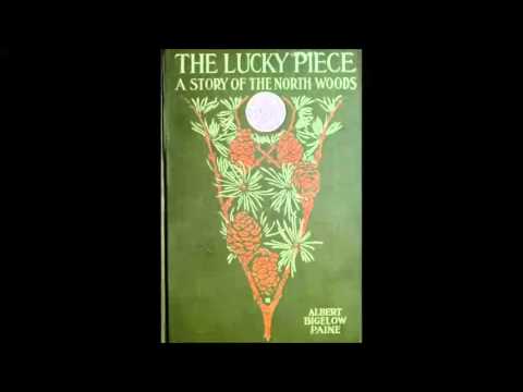 The Lucky Piece: A Story of the North Woods (FULL Audiobook)