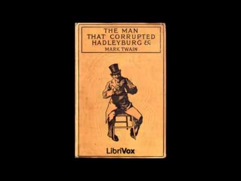 The Man that Corrupted Hadleyburg and Other Stories (FULL Audiobook)