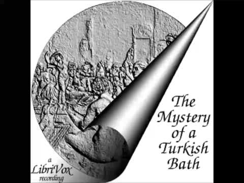 The Mystery of a Turkish Bath (FULL Audiobook)