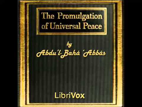 The Promulgation of Universal Peace (FULL Audiobook)