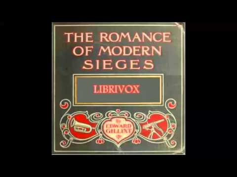 The Romance Of Modern Sieges (FULL Audiobook)