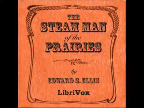 The Steam Man of the Prairies (FULL Audiobook)