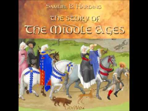 The Story of the Middle Ages (FULL audiobook) - part (2 of 3)