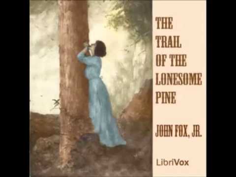 The Trail of the Lonesome Pine (FULL audiobook) - part (4 of 6)