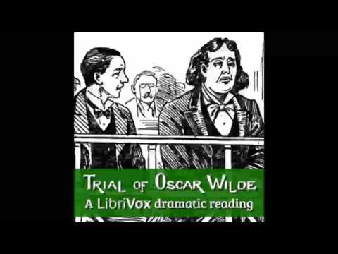 The Trial of Oscar Wilde (Dramatic Reading) (FULL Audiobook)