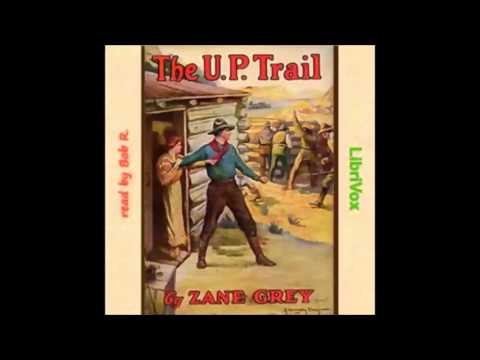 The U.P. Trail (FULL Audiobook)