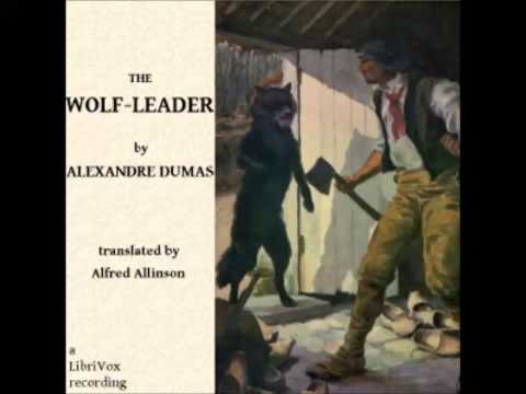 The Wolf-Leader by Alexandre DUMAS (FULL Audiobook)