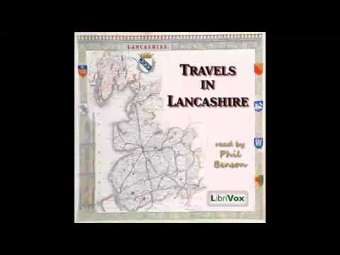 Travels in Lancashire (FULL Audiobook)