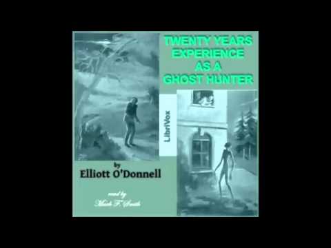 Twenty Years' Experience as a Ghost Hunter (FULL Audiobook)