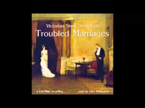 Victorian Short Stories of Troubled Marriages (FULL Audiobook)