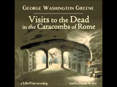 Visits To The Dead In The Catacombs Of Rome (FULL Audiobook)