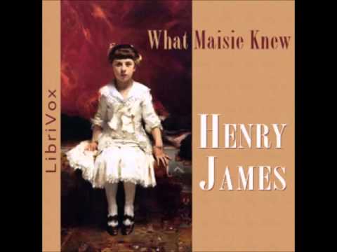 What Maisie Knew (FULL Audiobook)