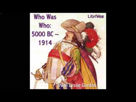 Who Was Who: 5000 BC - 1914 (FULL Audiobook)