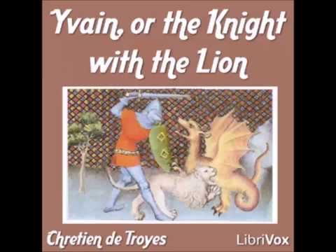 Yvain or the Knight with the Lion (FULL Audiobook)