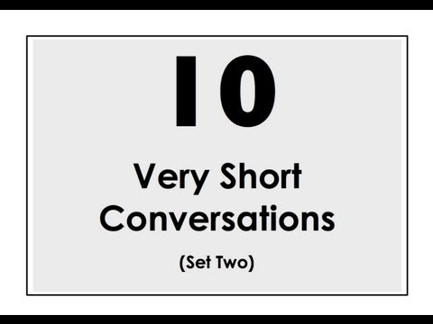 10 Very Short Conversations. Set Two.  Easy English Conversation Practice.