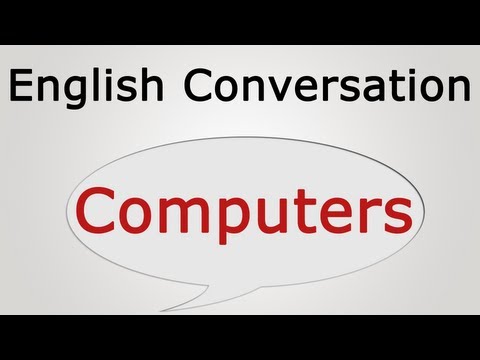 learn english conversation: Computers
