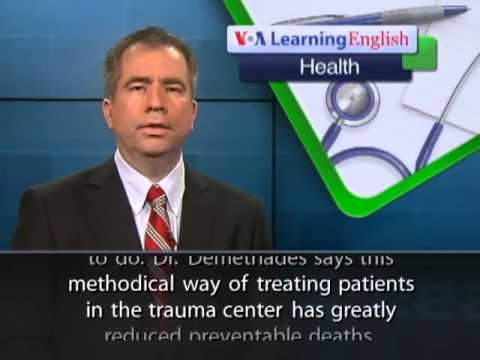 VOA Learning English on 06 June 2013,Improvements in Trauma Care Save Lives