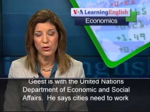 VOA Learning English Update on 23 July 2013, UN Says World Unprepared for Rapid Growth of Cities